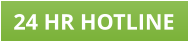 24 HR HOTLINE