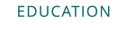 EDUCATION
